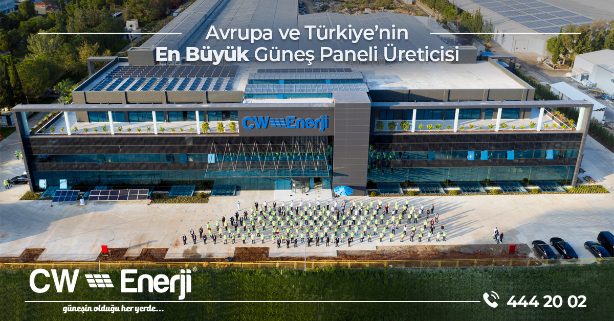 CW Enerji - Avrupa ve Türkiye’nin En Büyük Güneş Paneli Üreticisi